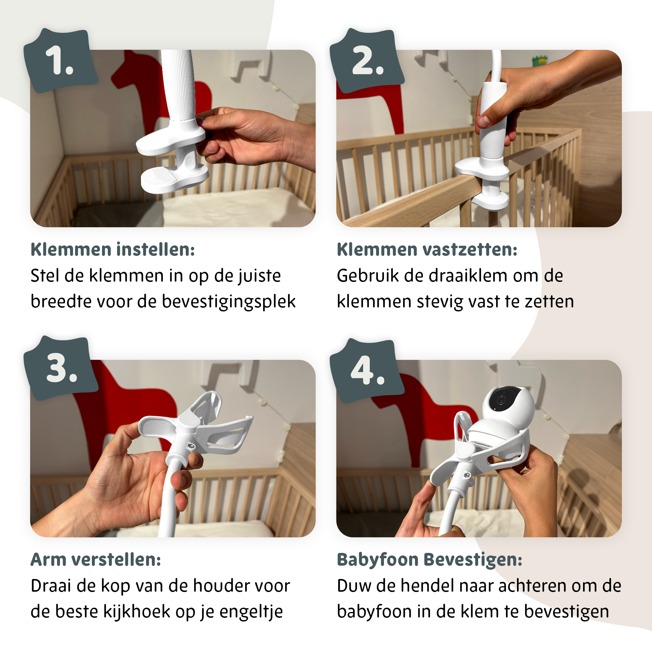 Stap-voor-stap instructies voor het installeren van de Lumini babyfoonhouder: 1. Klemmen instellen, 2. Klemmen vastzetten, 3. Arm verstellen, 4. Babyfoon bevestigen.